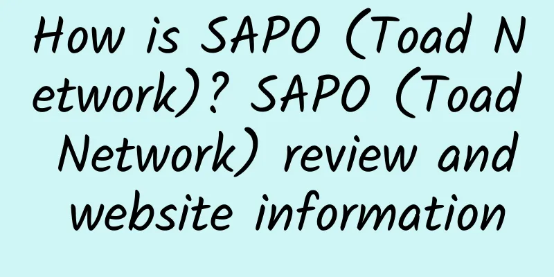 How is SAPO (Toad Network)? SAPO (Toad Network) review and website information