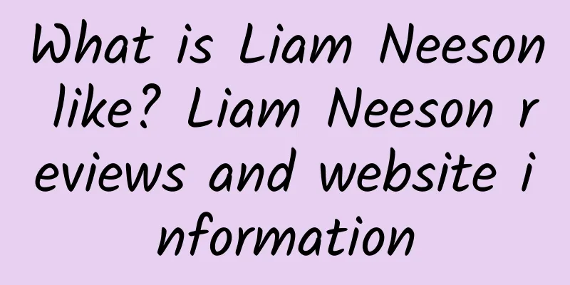 What is Liam Neeson like? Liam Neeson reviews and website information