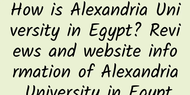 How is Alexandria University in Egypt? Reviews and website information of Alexandria University in Egypt