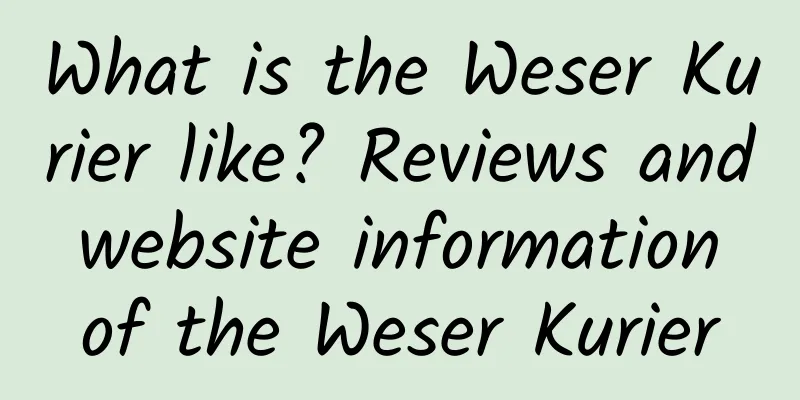 What is the Weser Kurier like? Reviews and website information of the Weser Kurier