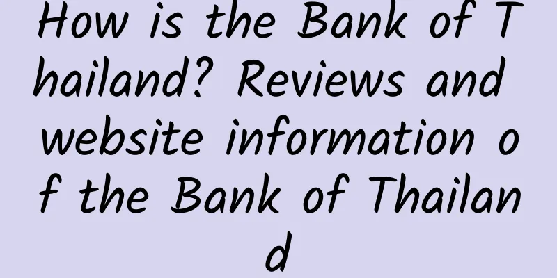 How is the Bank of Thailand? Reviews and website information of the Bank of Thailand