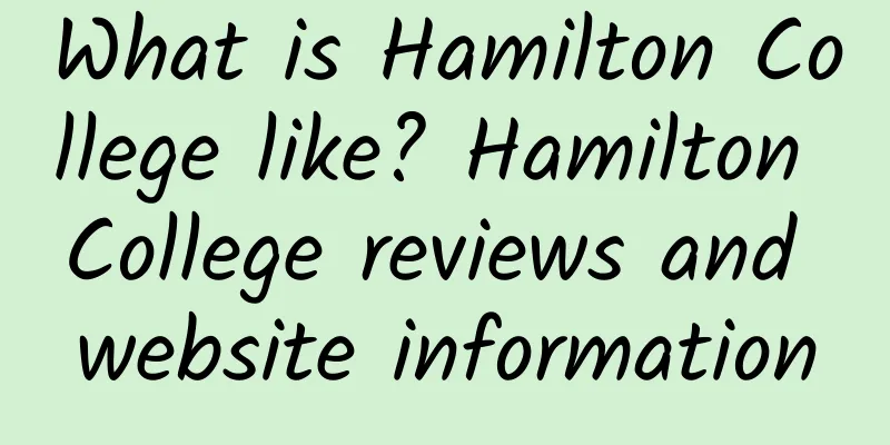 What is Hamilton College like? Hamilton College reviews and website information
