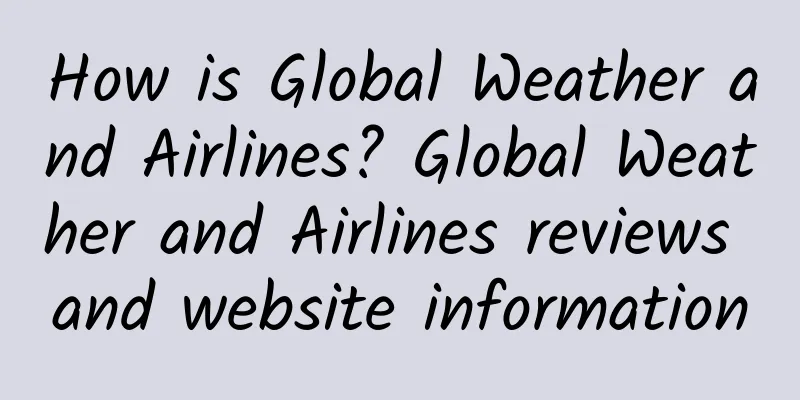 How is Global Weather and Airlines? Global Weather and Airlines reviews and website information
