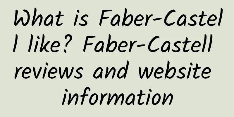 What is Faber-Castell like? Faber-Castell reviews and website information