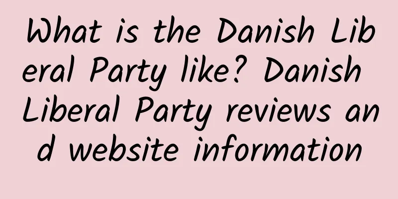 What is the Danish Liberal Party like? Danish Liberal Party reviews and website information