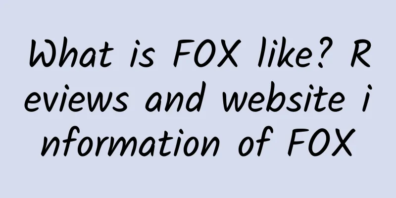 What is FOX like? Reviews and website information of FOX
