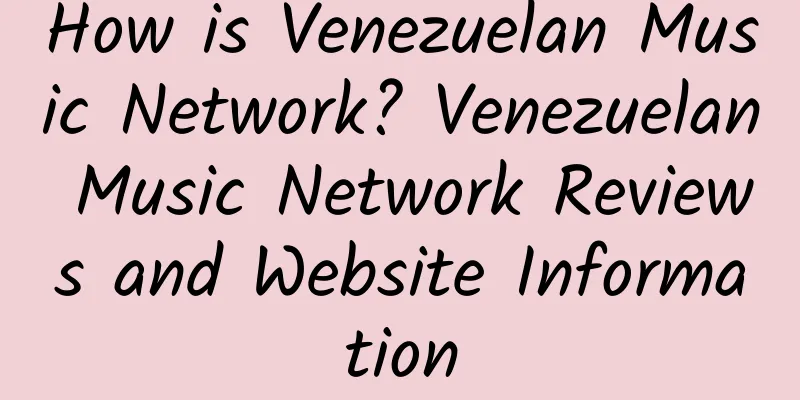 How is Venezuelan Music Network? Venezuelan Music Network Reviews and Website Information