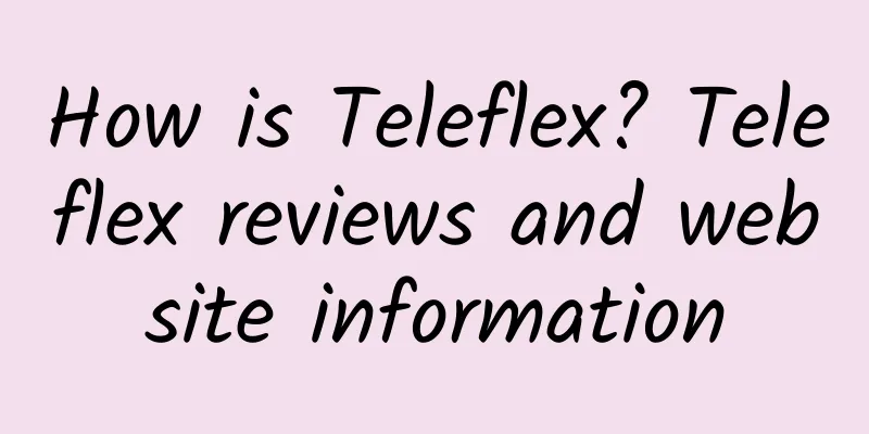 How is Teleflex? Teleflex reviews and website information