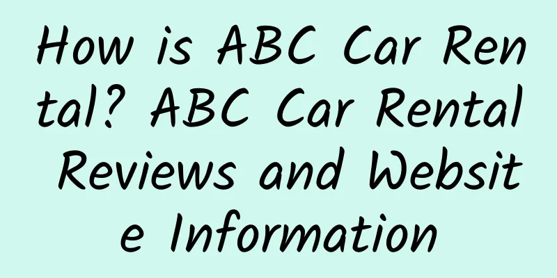 How is ABC Car Rental? ABC Car Rental Reviews and Website Information