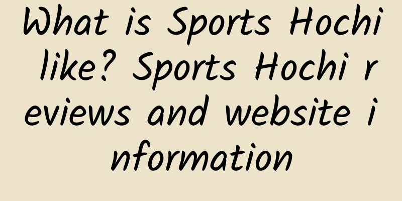 What is Sports Hochi like? Sports Hochi reviews and website information