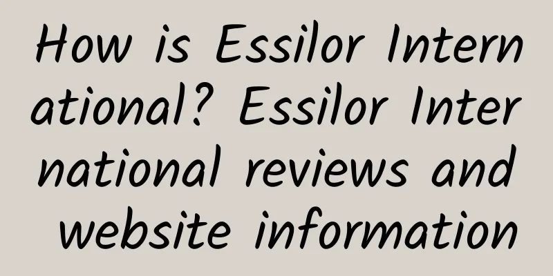 How is Essilor International? Essilor International reviews and website information
