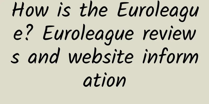 How is the Euroleague? Euroleague reviews and website information