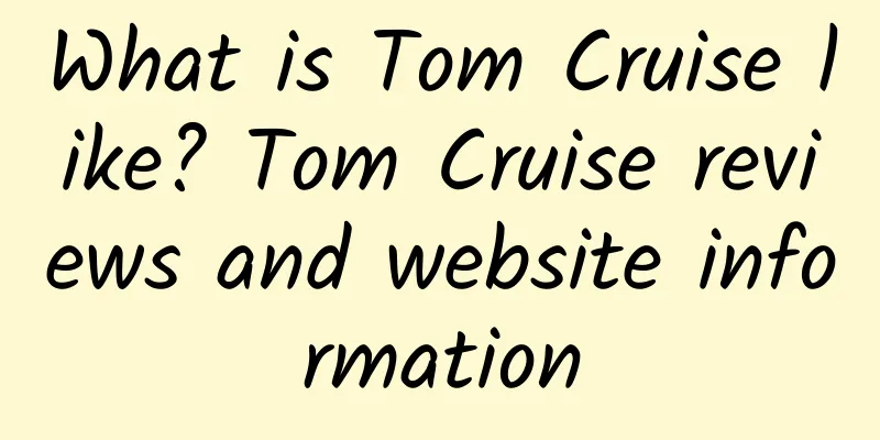What is Tom Cruise like? Tom Cruise reviews and website information