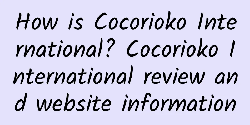 How is Cocorioko International? Cocorioko International review and website information
