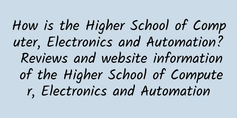 How is the Higher School of Computer, Electronics and Automation? Reviews and website information of the Higher School of Computer, Electronics and Automation