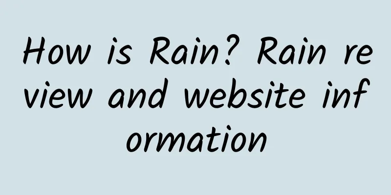 How is Rain? Rain review and website information