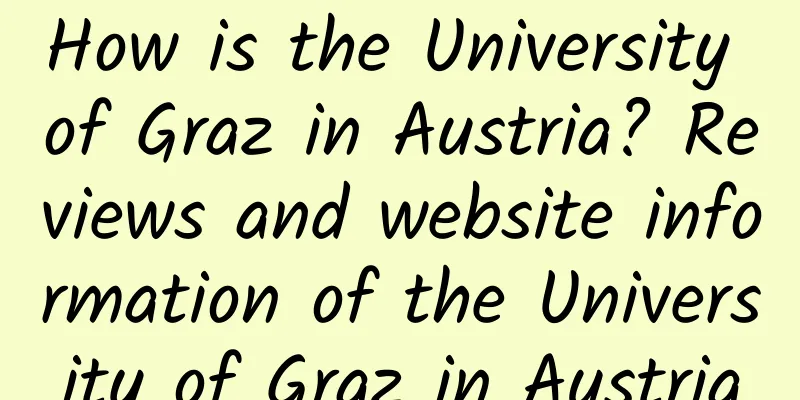How is the University of Graz in Austria? Reviews and website information of the University of Graz in Austria