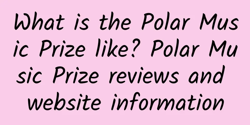 What is the Polar Music Prize like? Polar Music Prize reviews and website information