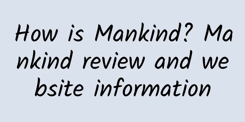 How is Mankind? Mankind review and website information