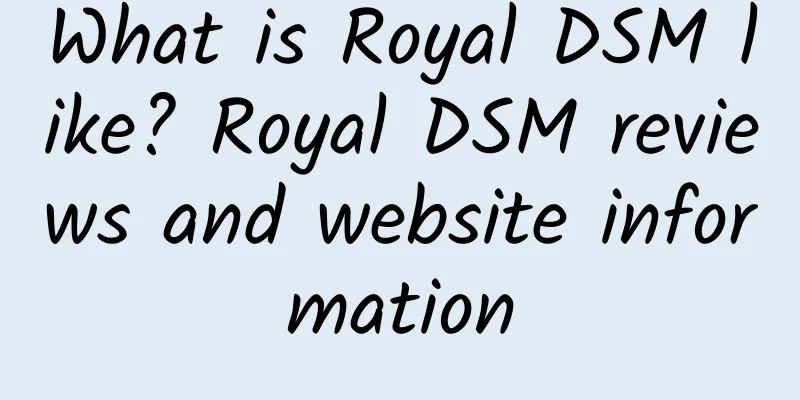 What is Royal DSM like? Royal DSM reviews and website information