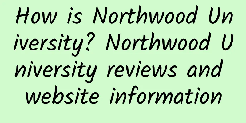 How is Northwood University? Northwood University reviews and website information