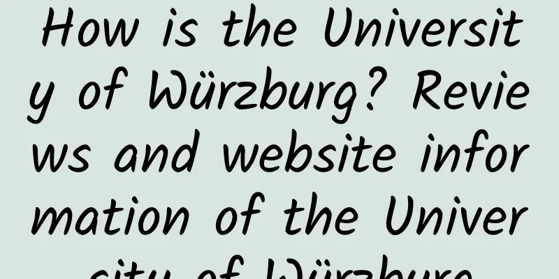 How is the University of Würzburg? Reviews and website information of the University of Würzburg