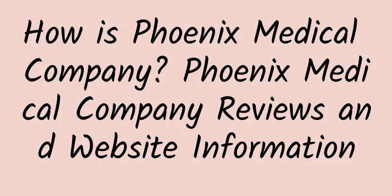How is Phoenix Medical Company? Phoenix Medical Company Reviews and Website Information