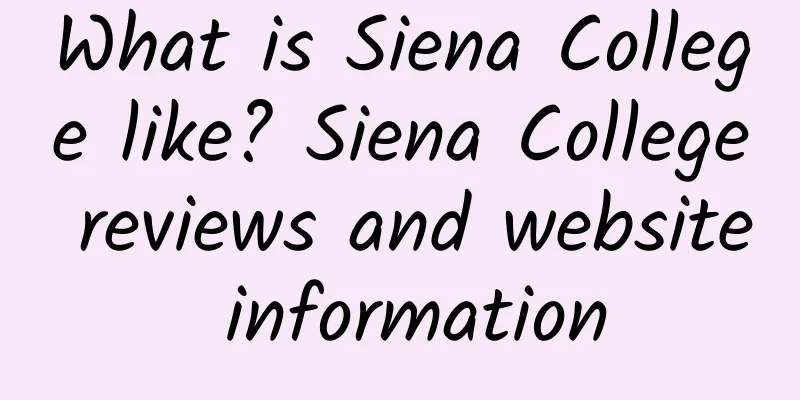 What is Siena College like? Siena College reviews and website information