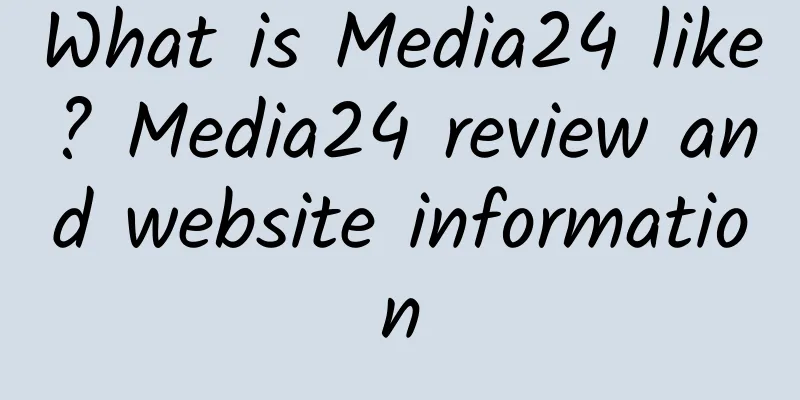 What is Media24 like? Media24 review and website information