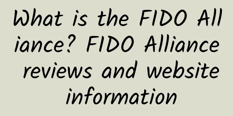 What is the FIDO Alliance? FIDO Alliance reviews and website information