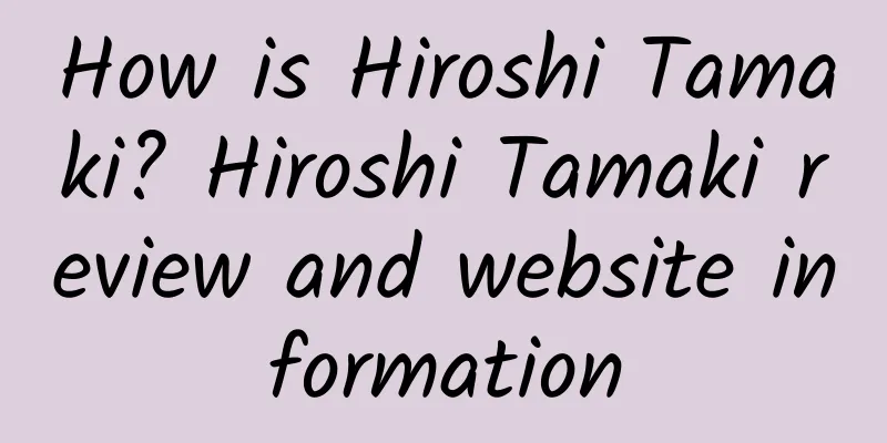 How is Hiroshi Tamaki? Hiroshi Tamaki review and website information