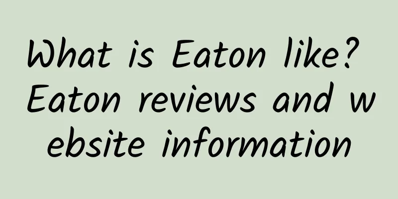 What is Eaton like? Eaton reviews and website information