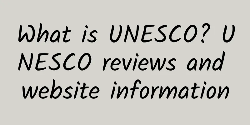 What is UNESCO? UNESCO reviews and website information