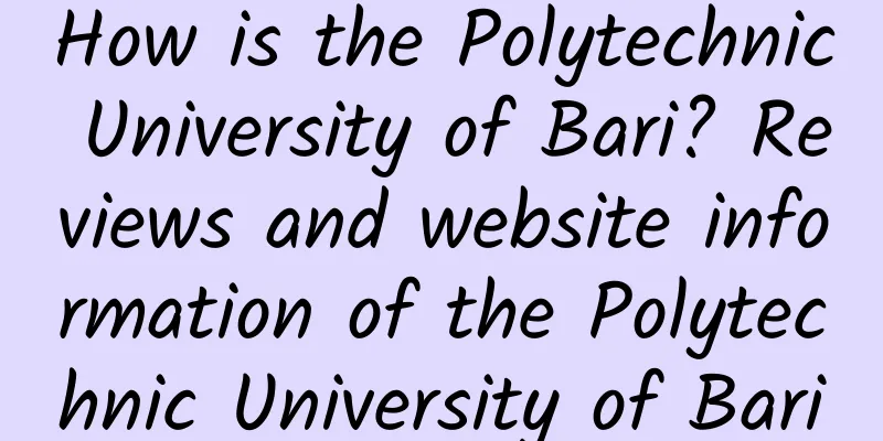 How is the Polytechnic University of Bari? Reviews and website information of the Polytechnic University of Bari
