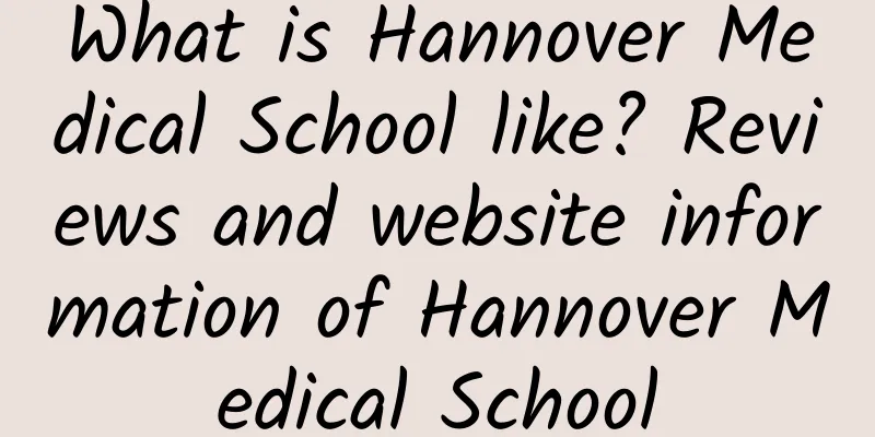 What is Hannover Medical School like? Reviews and website information of Hannover Medical School