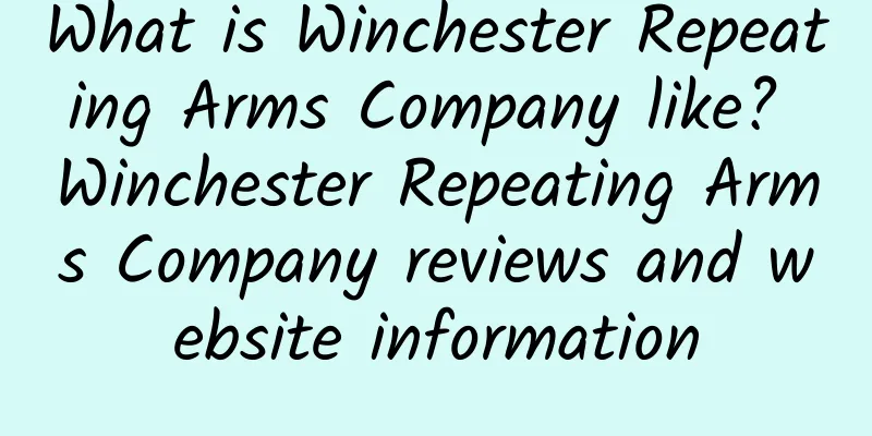 What is Winchester Repeating Arms Company like? Winchester Repeating Arms Company reviews and website information