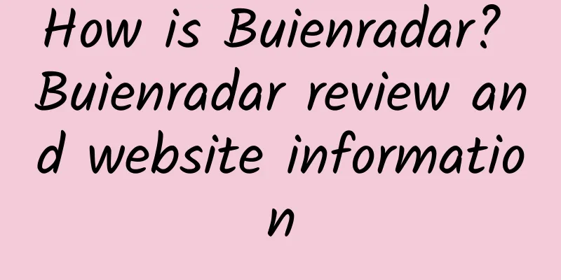 How is Buienradar? Buienradar review and website information