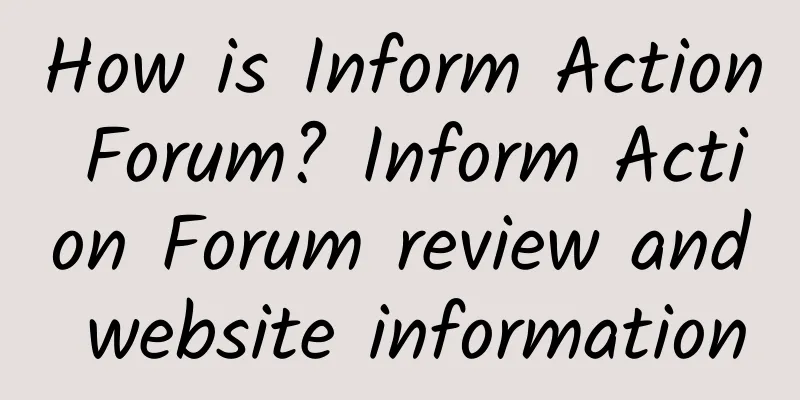 How is Inform Action Forum? Inform Action Forum review and website information