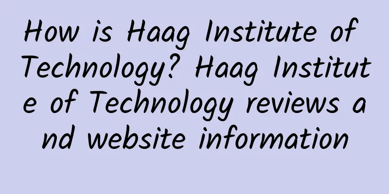 How is Haag Institute of Technology? Haag Institute of Technology reviews and website information