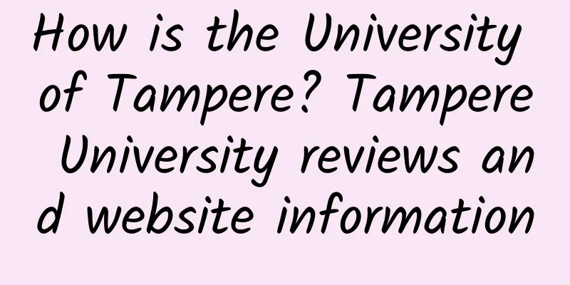 How is the University of Tampere? Tampere University reviews and website information