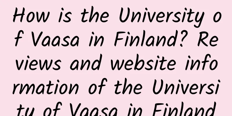 How is the University of Vaasa in Finland? Reviews and website information of the University of Vaasa in Finland