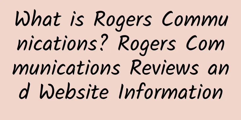 What is Rogers Communications? Rogers Communications Reviews and Website Information