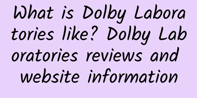 What is Dolby Laboratories like? Dolby Laboratories reviews and website information