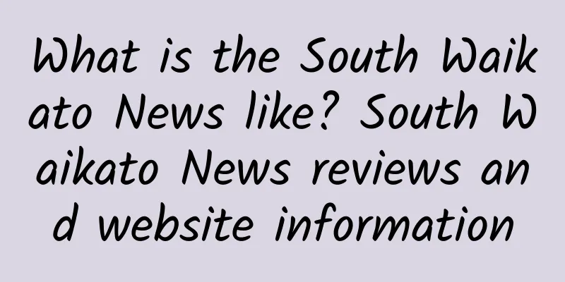 What is the South Waikato News like? South Waikato News reviews and website information