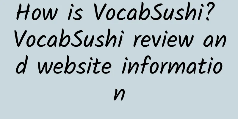 How is VocabSushi? VocabSushi review and website information