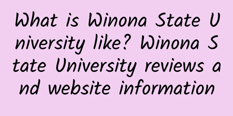 What is Winona State University like? Winona State University reviews and website information