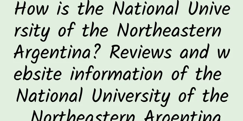 How is the National University of the Northeastern Argentina? Reviews and website information of the National University of the Northeastern Argentina
