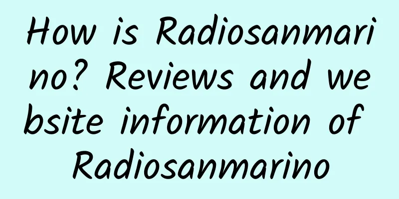 How is Radiosanmarino? Reviews and website information of Radiosanmarino
