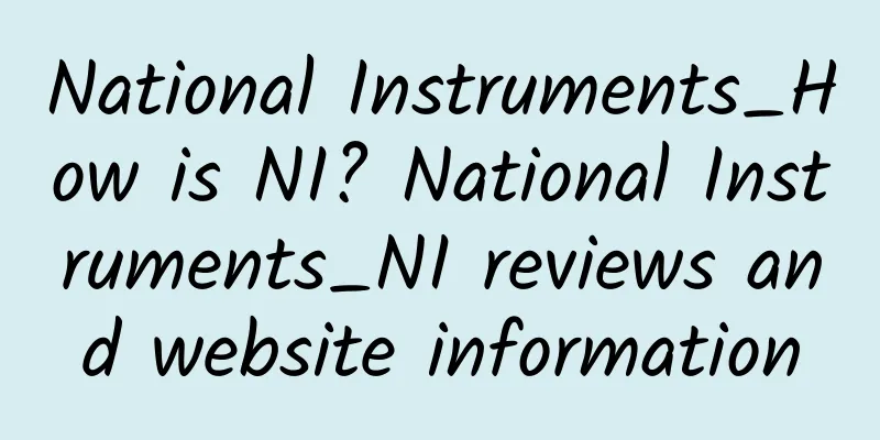 National Instruments_How is NI? National Instruments_NI reviews and website information