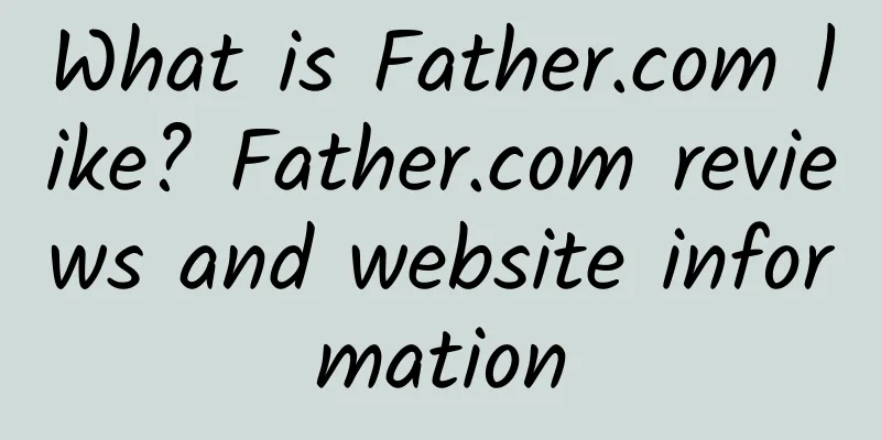 What is Father.com like? Father.com reviews and website information